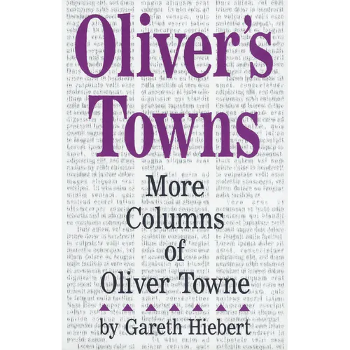 Oliver's Towns: More Columns of Oliver Towne