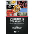 Mycotoxins in Food and Feed: Detection and Management Strategies