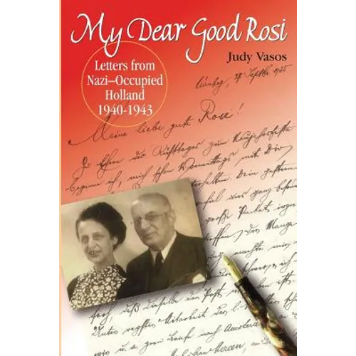 my dear good rosi: letters from nazi-occupied holland