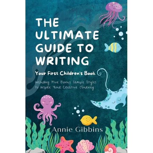 The Ultimate Guide to Writing a Children's Book