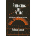 Predicting the Future: An Introduction to the Theory of Forecasting