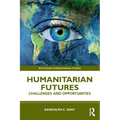 Humanitarian Futures: Challenges and Opportunities