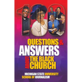 100 Questions and Answers About The Black Church: The Social and Spiritual Movement of a People