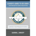 Leader's Guide to ISO 55001: Asset Management System Requirements