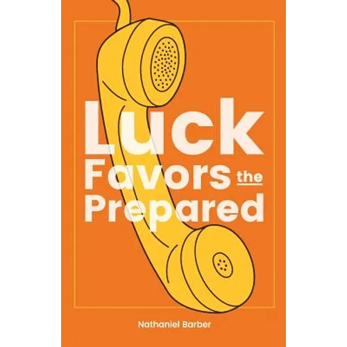 Luck Favors the Prepared
