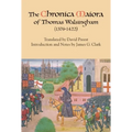 The Chronica Maiora of Thomas Walsingham (1376-1422)