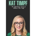 Kat Timpf: The Extraordinary Journey of Katherine Clare Timpf