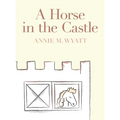 A Horse in the Castle