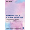 Making Space for Bi+ Identities: Explorations of Genders, Identities, and Relationships