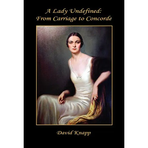 A Lady Undefined: From Carriage to Concorde