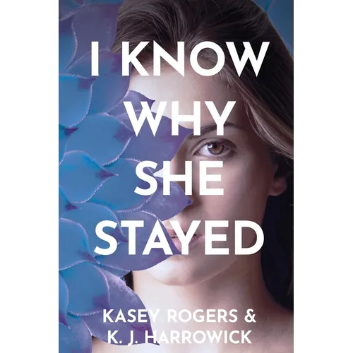 I Know Why She Stayed