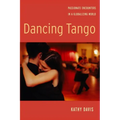 Dancing Tango: Passionate Encounters in a Globalizing World