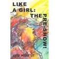Like a Girl: The Pre-Show!