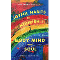 Joyful Habits to Nourish Body, Mind, and Soul: The Sahaja Project