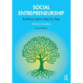 Social Entrepreneurship: Building Impact Step by Step