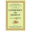 Commodify Your Dissent: Salvos from "The Baffler"