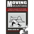 Moving Mountains: A Socratic Challenge to the Theory and Practice of Population Medicine