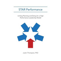 STAR Performance: Uniting Planning and Doing for a High Performance Leadership Model