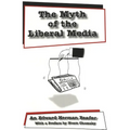 The Myth of the Liberal Media: An Edward Herman Reader
