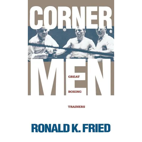 Corner Men: Great Boxing Trainers