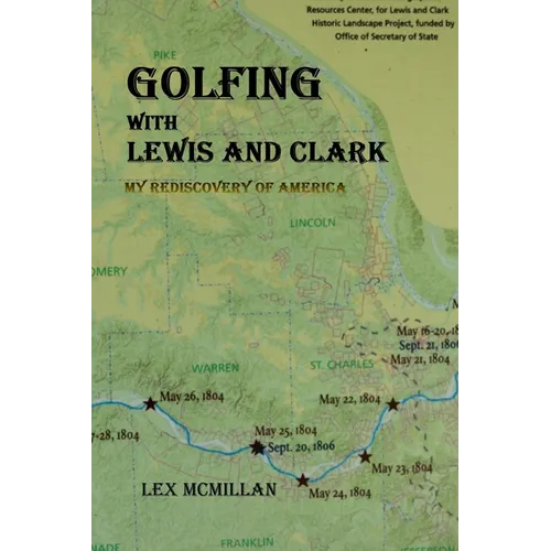 Golfing with Lewis and Clark: My Rediscovery of America