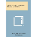 Twenty-Two Printers' Marks And Seals
