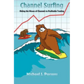 Channel Surfing: Riding the Waves of Channels to Profitable Trading