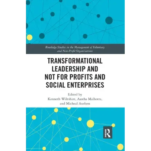 Transformational Leadership and Not for Profits and Social Enterprises