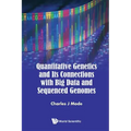 Quantitative Genetics and Its Connections with Big Data and Sequenced Genomes