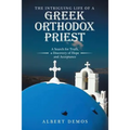 The Intriguing Life of a Greek Orthodox Priest: A Search for Truth, a Discovery of Hope and Acceptance