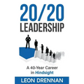 20/20 Leadership: A 40-Year Career in Hindsight