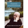 Positive Disintegration