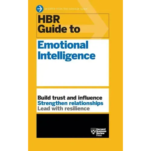 HBR Guide to Emotional Intelligence (HBR Guide Series)
