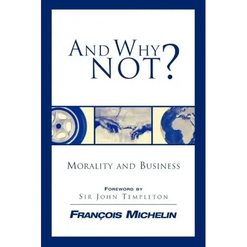 And Why Not?: The Human Person and the Heart of Business