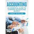 Accounting: An Essential Guide to Learning Accounting Quickly