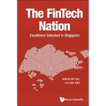 The Fintech Nation: Excellence Unlocked in Singapore
