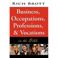 Business, Occupations, Professions, & Vocations in the Bible