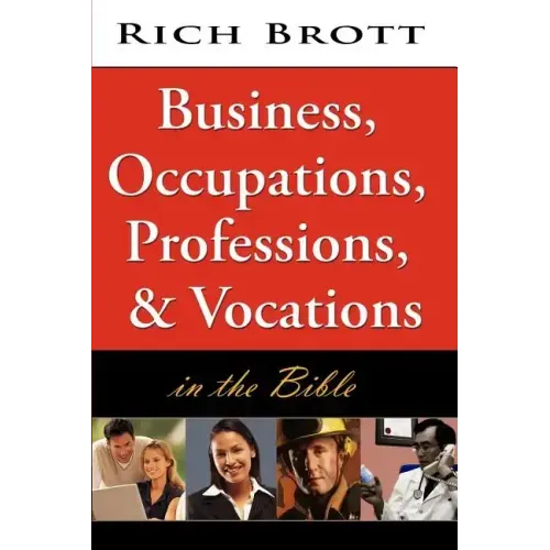 Business, Occupations, Professions, & Vocations in the Bible