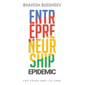 Entrepreneurship Epidemic: The Fever and Its Cure