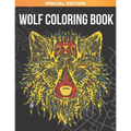 Wolf Coloring Book: Amazing Wolves Designs for Stress Relief, Relaxation and Inspiration