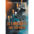 As a Man Saveth (Heal Your World): 101 Ways to Save Money and Build a Financial Future