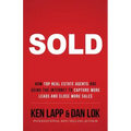 Sold: How Top Real Estate Agents Are Using The Internet To Capture More Leads And Close More Sales