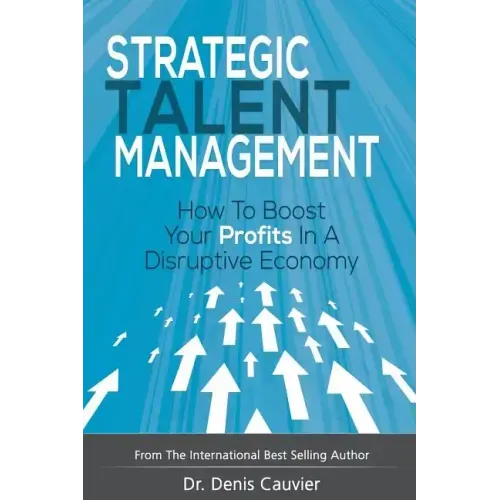 Strategic Talent Management: How to boost your profits in a disruptive economy