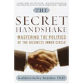 The Secret Handshake: Mastering the Politics of the Business Inner Circle