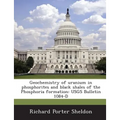 Geochemistry of uranium in phosphorites and black shales of the Phosphoria formation: USGS Bulletin 1084-D