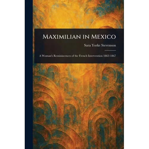 Maximilian in Mexico