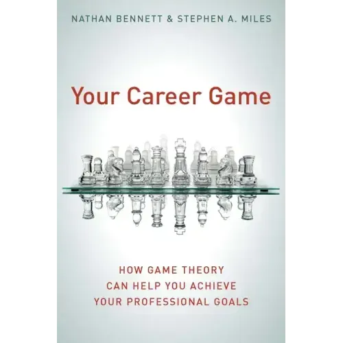 Your Career Game: How Game Theory Can Help You Achieve Your Professional Goals