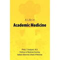 A Life in Academic Medicine