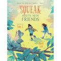 Squeak Meets New Friends