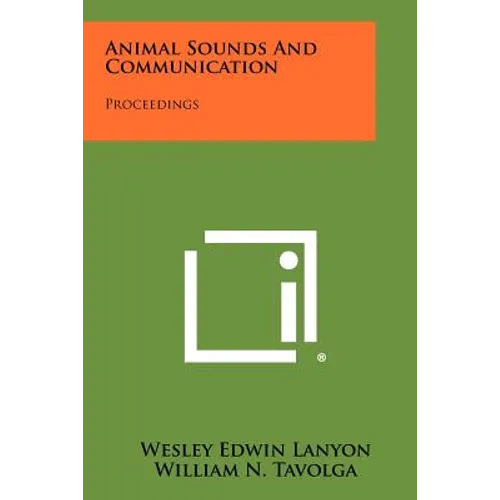Animal Sounds and Communication: Proceedings